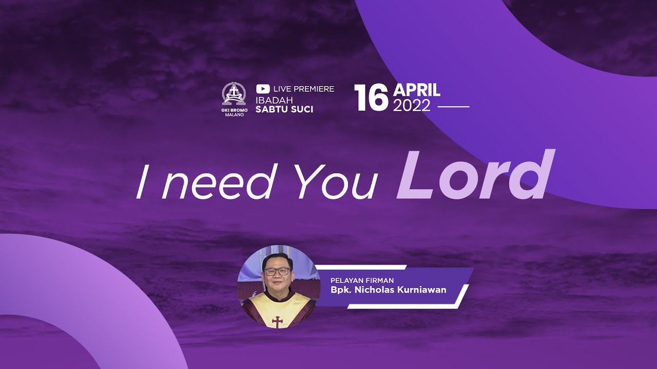 SABTU SUCI | I NEED YOU LORD | GKI Bromo - Malang