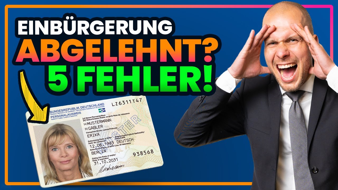5 Gründe, warum deine Einbürgerung abgelehnt wird!
