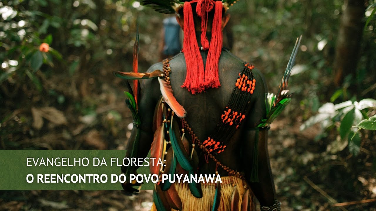 Evangelho da Floresta: O Reencontro do Povo Puyanawa - DOCUMENTÁRIO