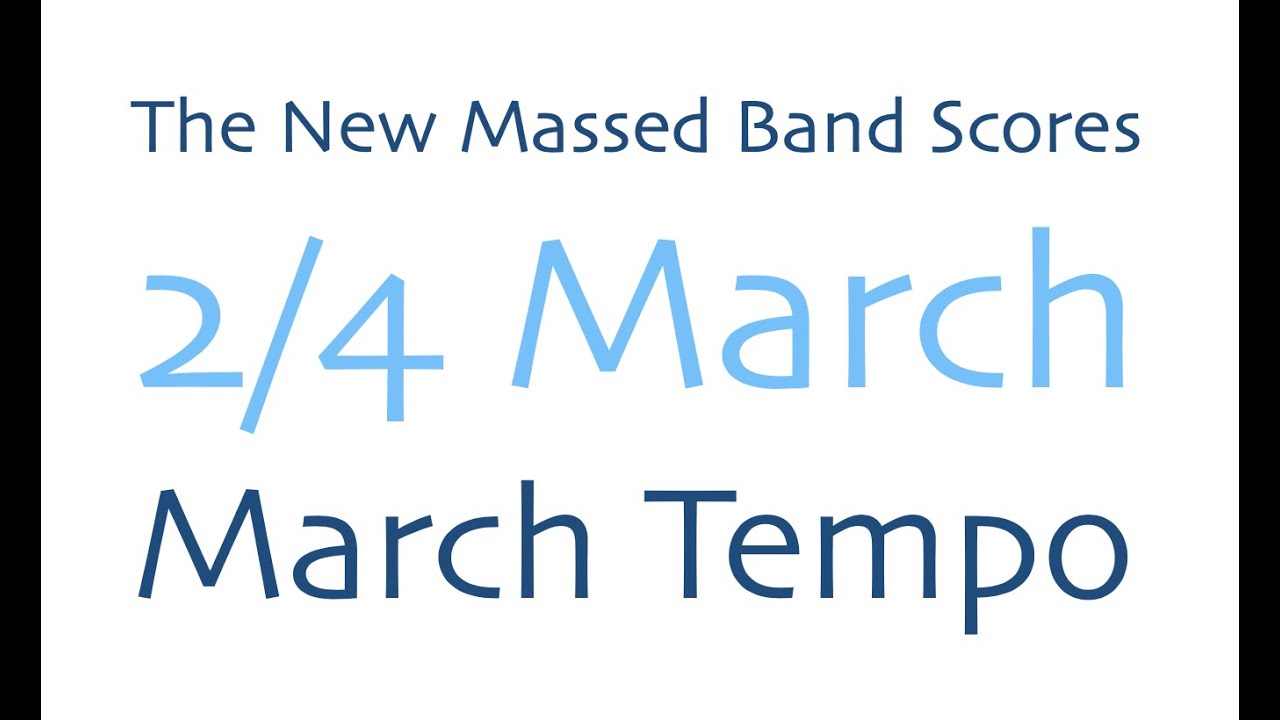 Massed Band 2/4 (March Tempo)