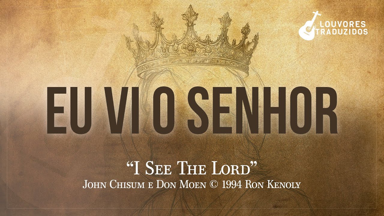 EU VI O SENHOR | 