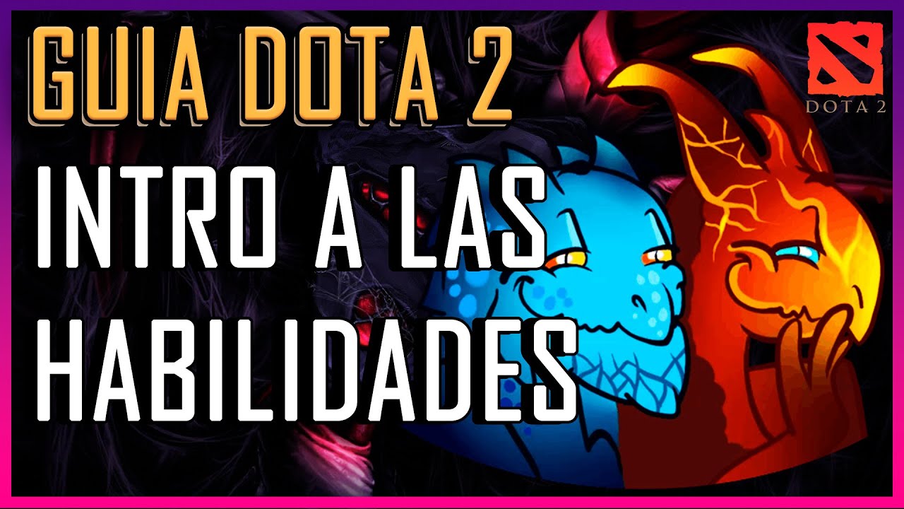 📗 Guia DOTA 2 Principiantes 2024 | # 04 | Introducción a las habilidades