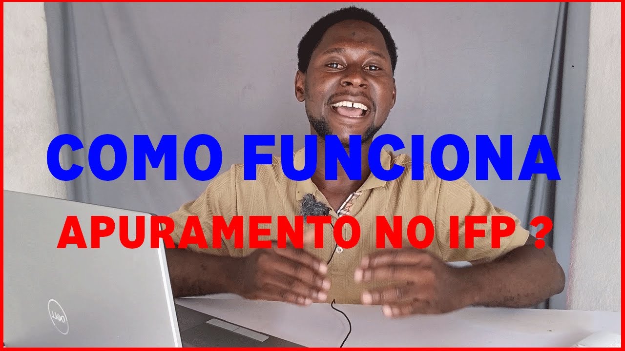 Como Funciona o Apuramento no IFP? Explicação Completa e Passo a Passo
