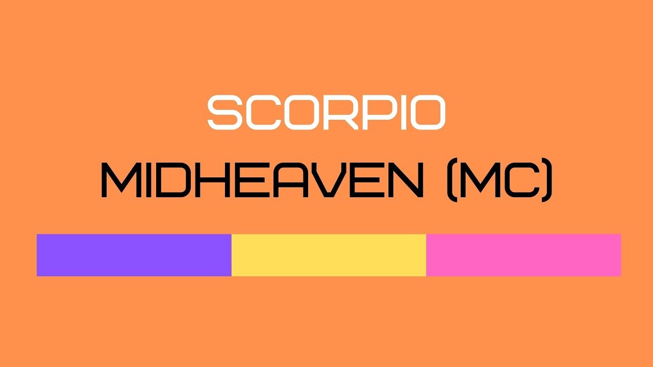 SCORPIO MIDHEAVEN