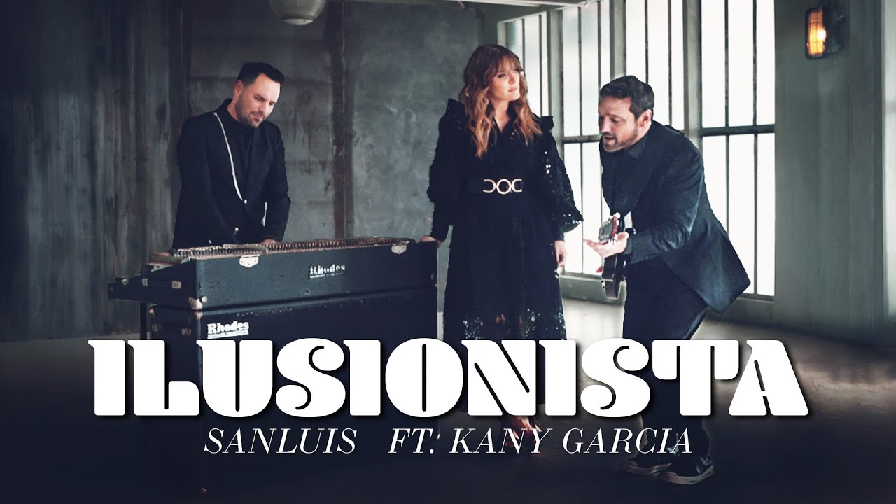Sanluis  - Ilusionista ft. Kany Garc&iacute;a (Video Oficial)