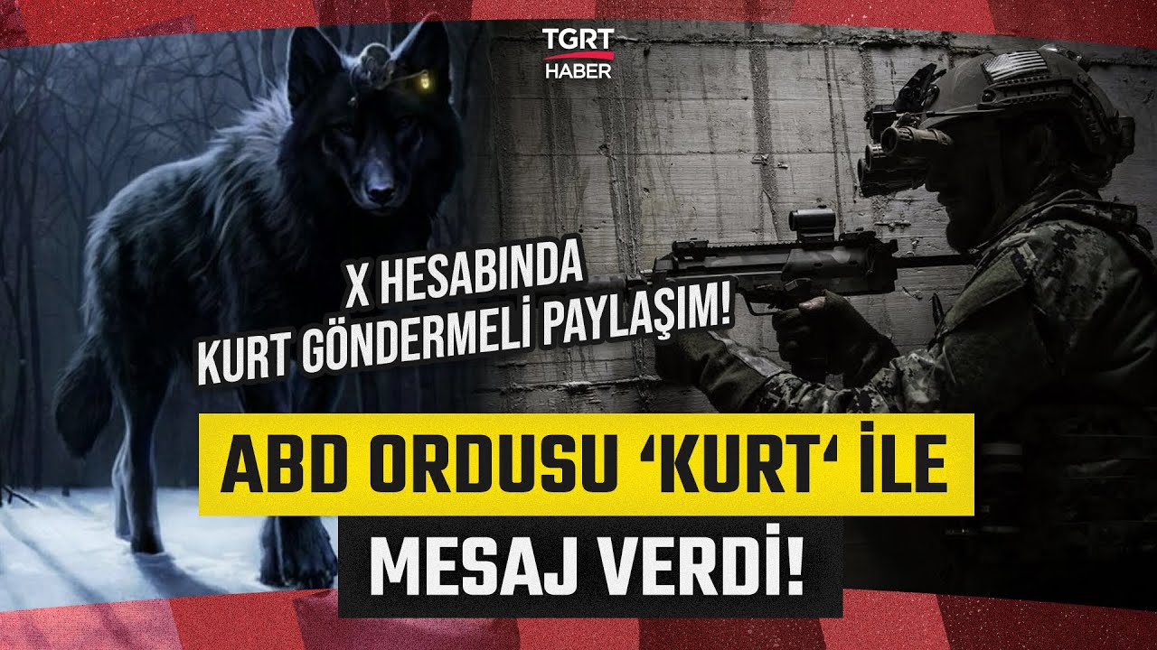 ABD Ordusundan 'Kurtla G&ouml;z G&ouml;ze Gelme' Paylaşımı: Mesajın Hedefi T&uuml;rkiye Mi? - TGRT Haber