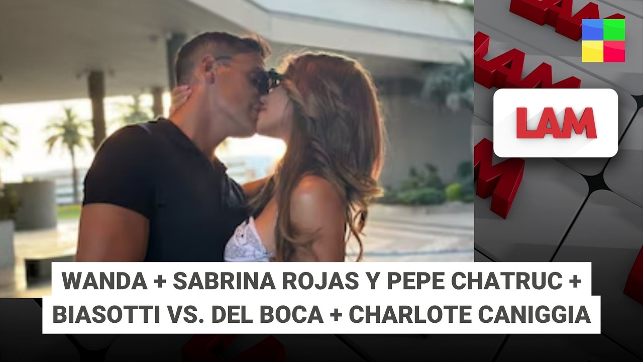 WANDA + SABRINA ROJAS + BIASOTTI VS. DEL BOCA + CHARLOTE CANIGGIA #LAM | Programa completo (08/4/26)