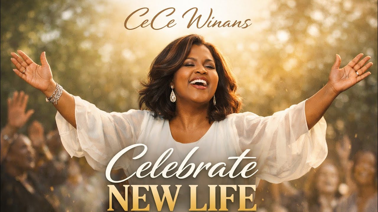 CeCe Winans  Celebrate New Life | Powerful Worship Anthem Inspired  Resurrection Gospel Song 2026