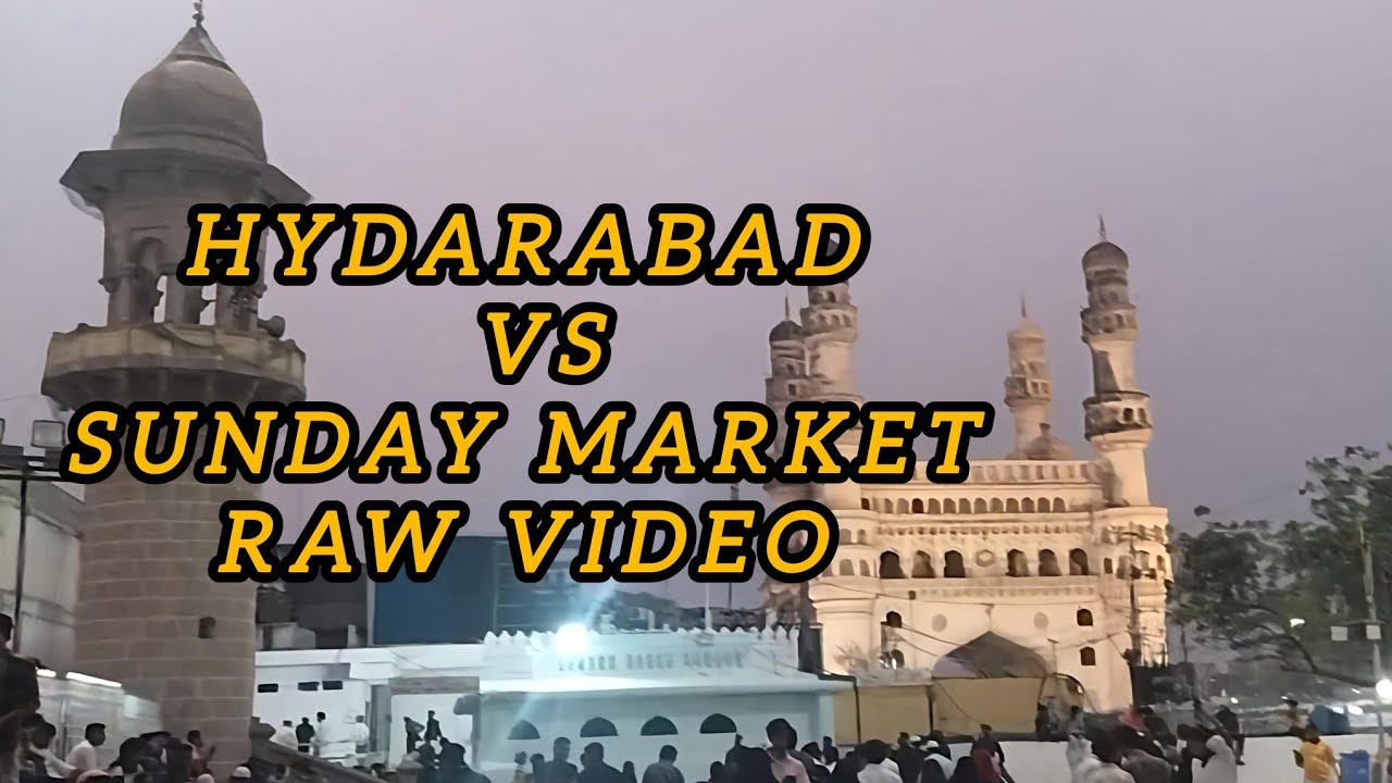 Hydarabad/Charminar/Sunday market /Explore Hydarabad City/Raw video
