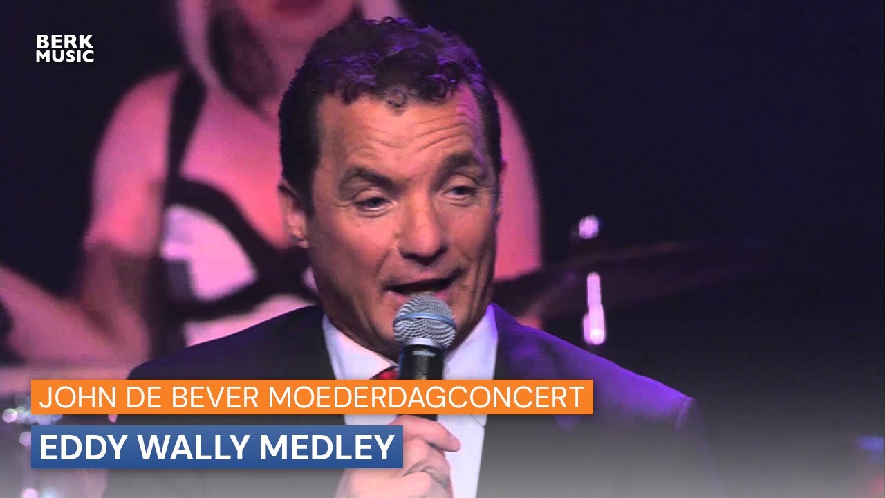 John De Bever Moederdagconcert - Eddy Wally Medley