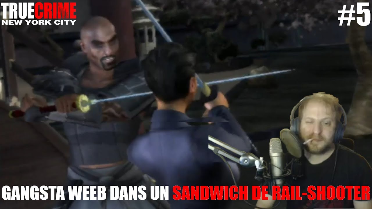 GANGSTA WEEB DANS UN SANDWICH DE RAIL-SHOOTER (True Crime: New York City #5)