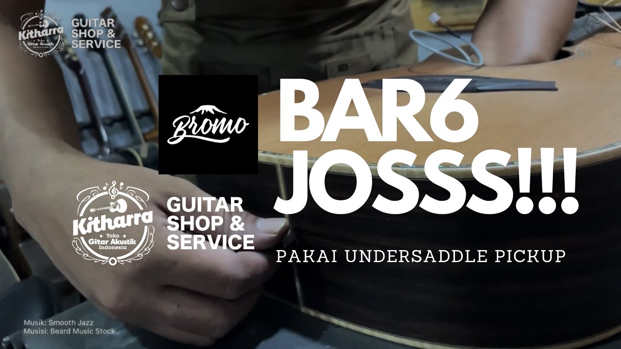 Bromo BAR6 Dipasang Undersaddle Pickup! | Kitharra Guitar Shop & Service