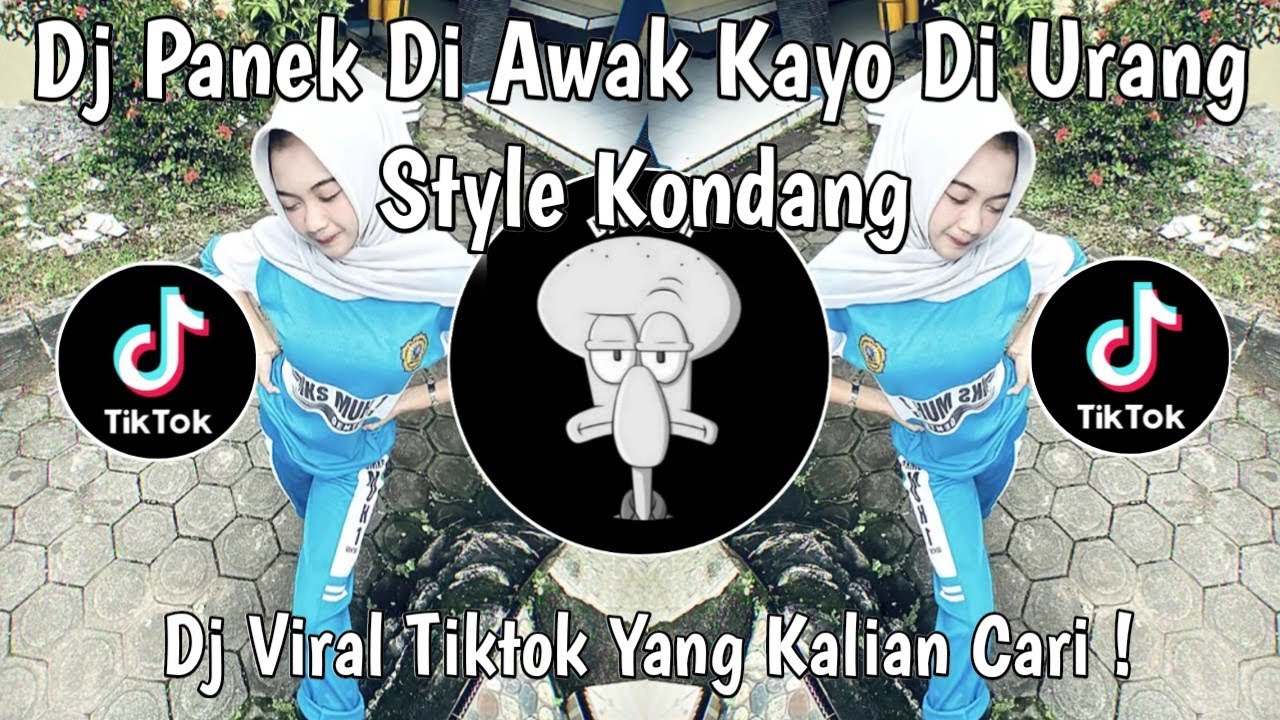 DJ PANEK DI AWAK KAYO DI URANG STYLE KONDANG VIRAL TIKTOK TERBARU 2025 YANG KALIAN CARI !