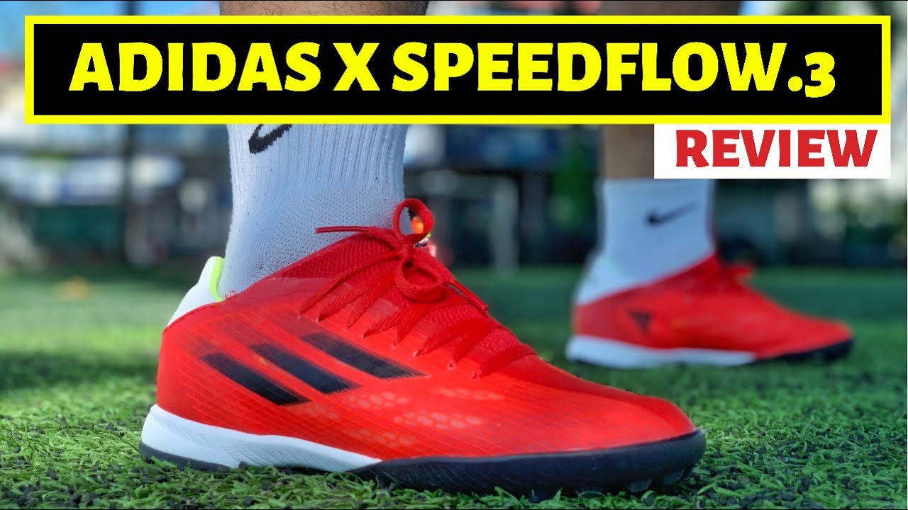 [ĐÁNH GIÁ TRÊN CHÂN] ADIDAS X SPEEDFLOW.3 | NÂNG CẤP ĐÚNG CHỖ, HIỆU QUẢ ẤN TƯỢNG