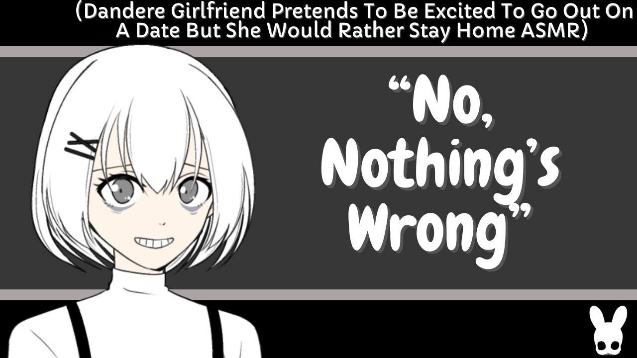 No, Nothing's Wrong (Dandere Girlfriend ASMR)