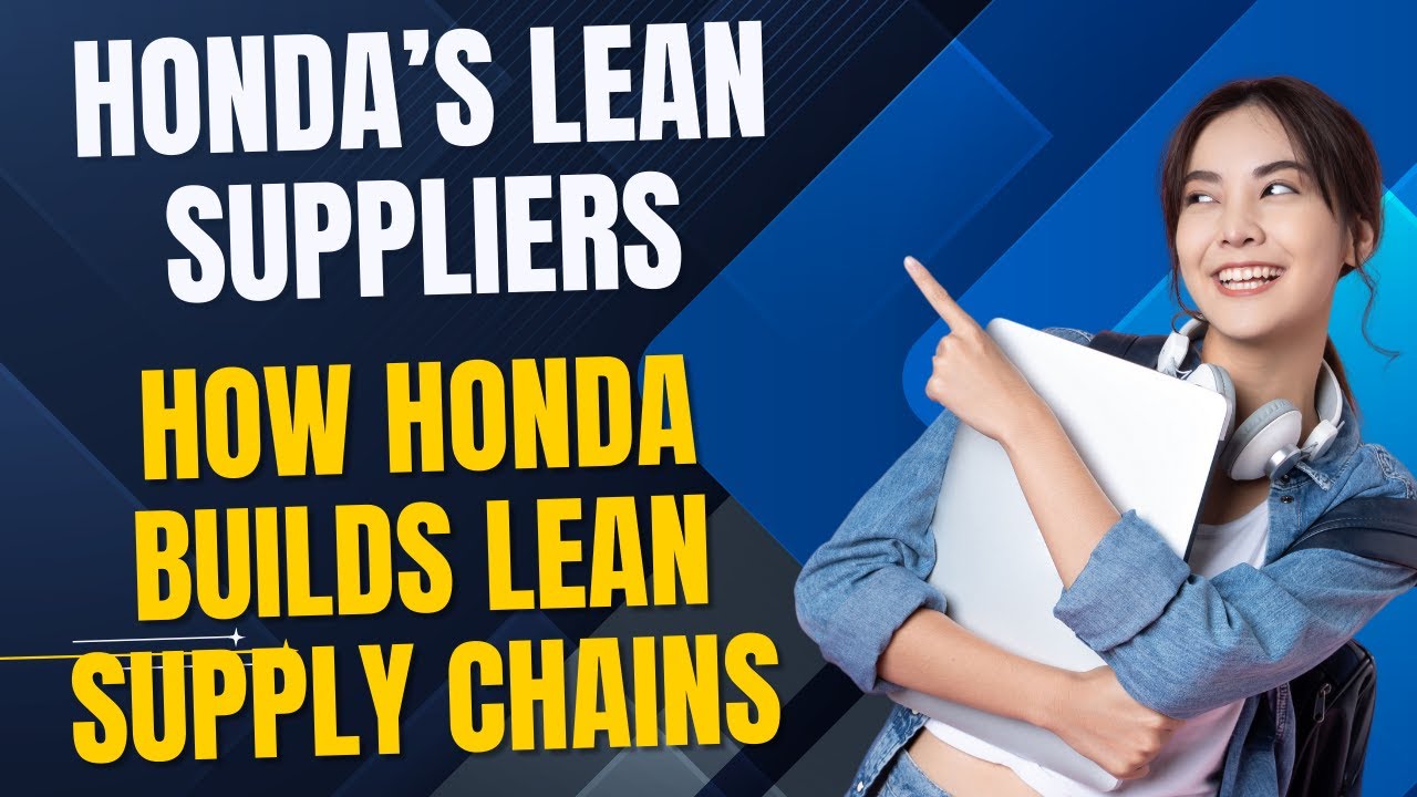 Creating Lean Suppliers | How Honda Diffused Lean Production Across Its Supply Chain