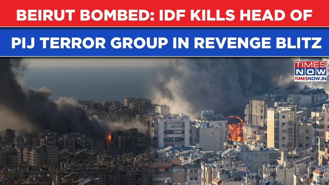 Beirut Bombed: IDF Kills Head of Palestinian Islamic Jihad In Revenge Blitz On Iran Proxy Hezbollah