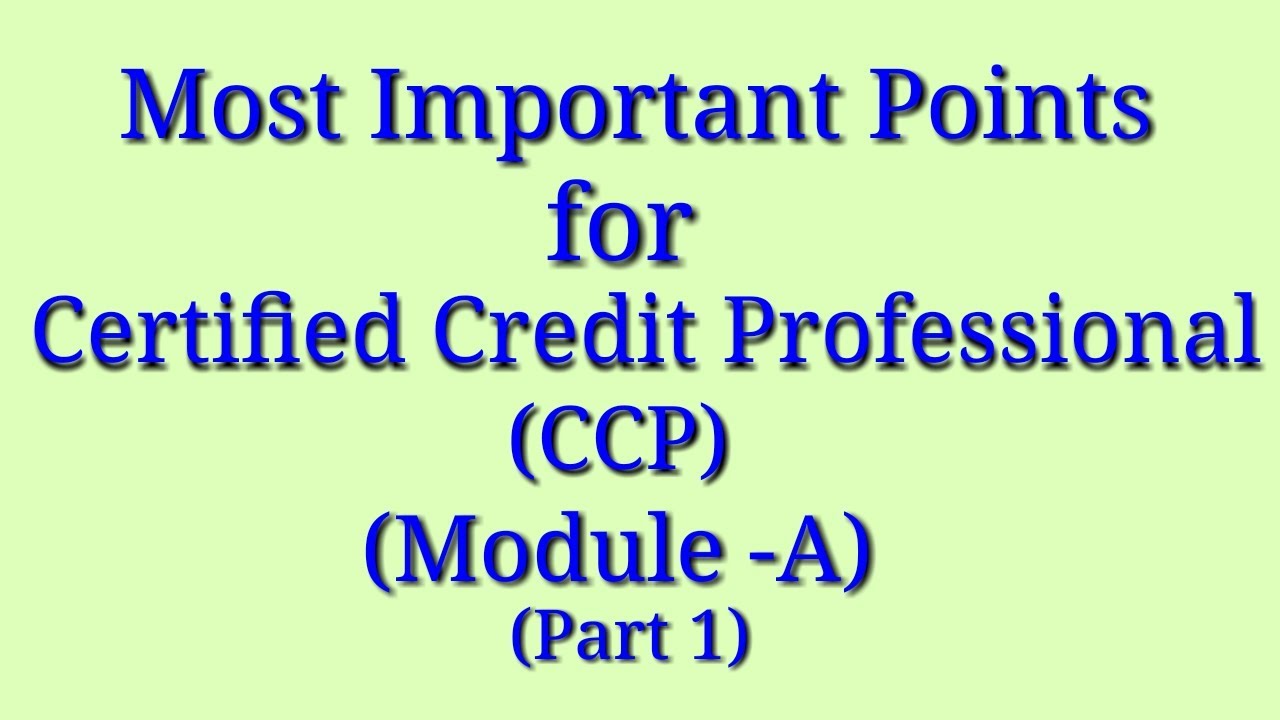 Certified Credit Professional ( CCP ) -  Module A - Part 1