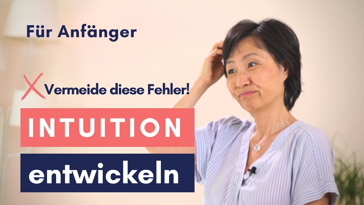 Intuition entwickeln – 3 Fehler, die du unbedingt vermeiden solltest // Hiekyoung Blanz