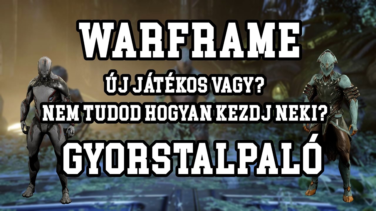 WARFRAME | Ezekre figyelj, ha most kezdted a játékot!