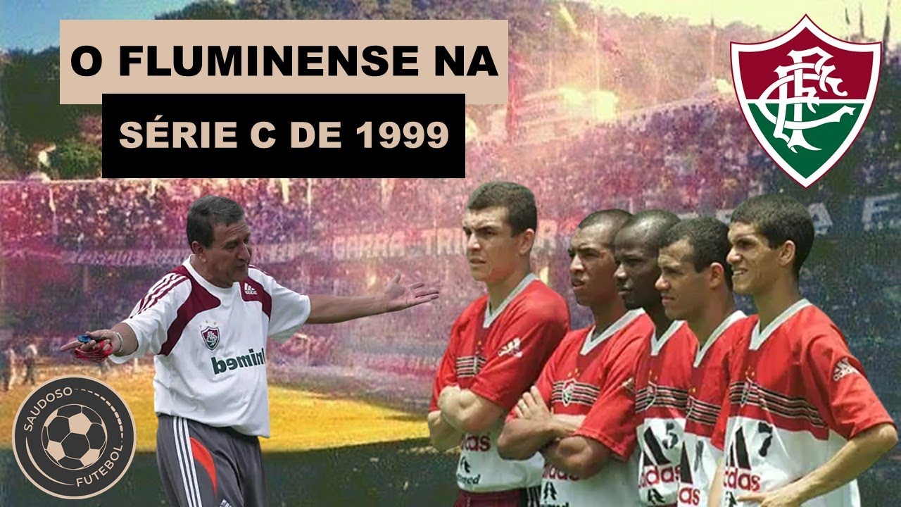 A SAGA DO FLUMINENSE NA SÉRIE C