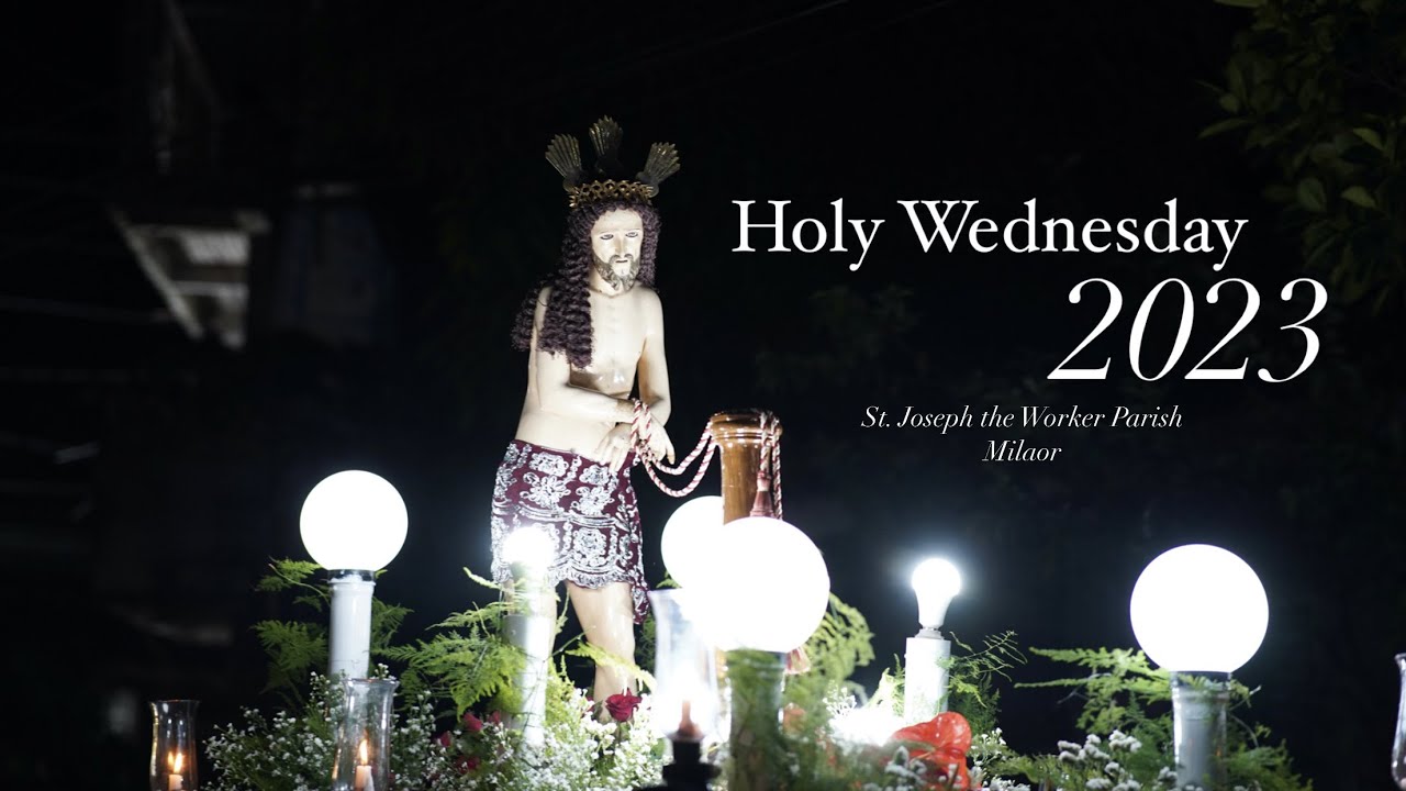 Holy Wednesday Procession 2023 | Miyerkules Santo at St. Joseph the worker Parish Milaor