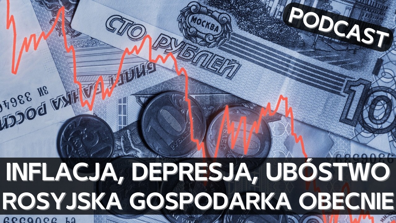 Garść bardzo złych wiadomości gospodarczych z Rosji. Wzrost ub&oacute;stwa i tęsknota za ZSRR [PODCAST]