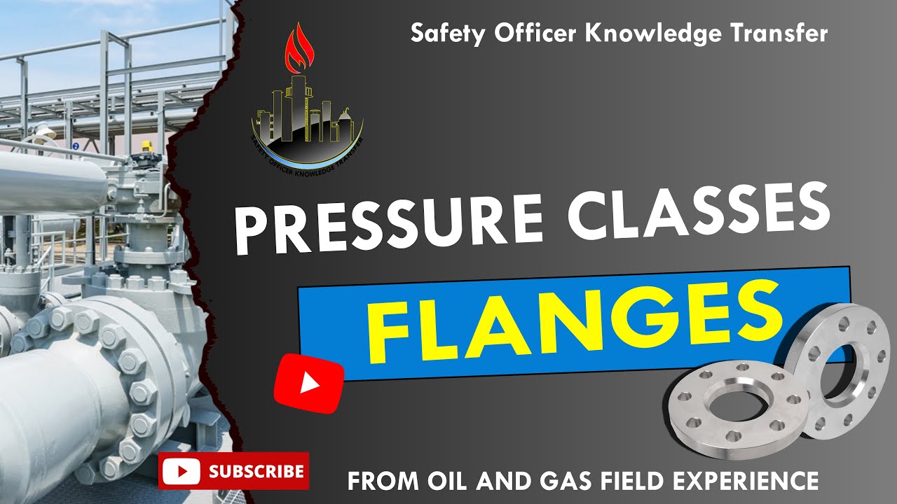 Classes & Rating of Flanges Used in Oil & Gas Industry || Pressure Classes of Flanges.