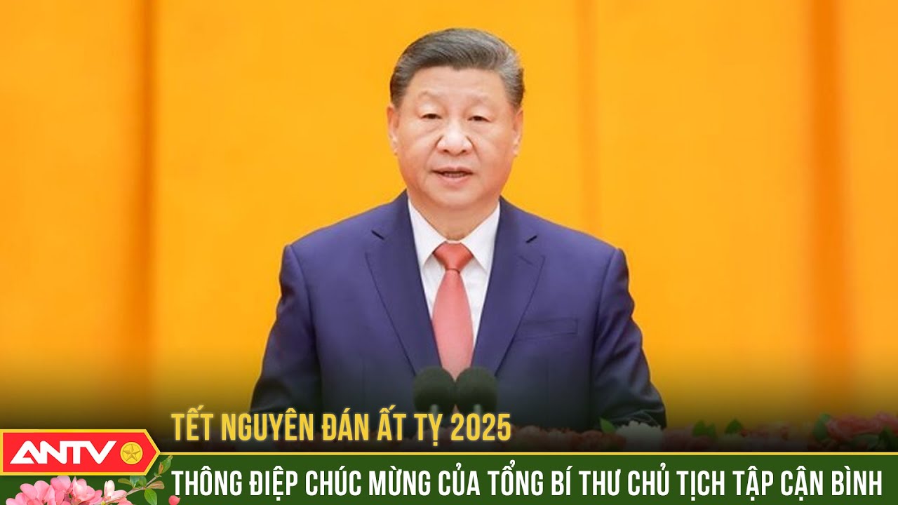 Chủ tịch Tập Cận Bình chúc Tết nhân dân Trung Quốc | ANTV
