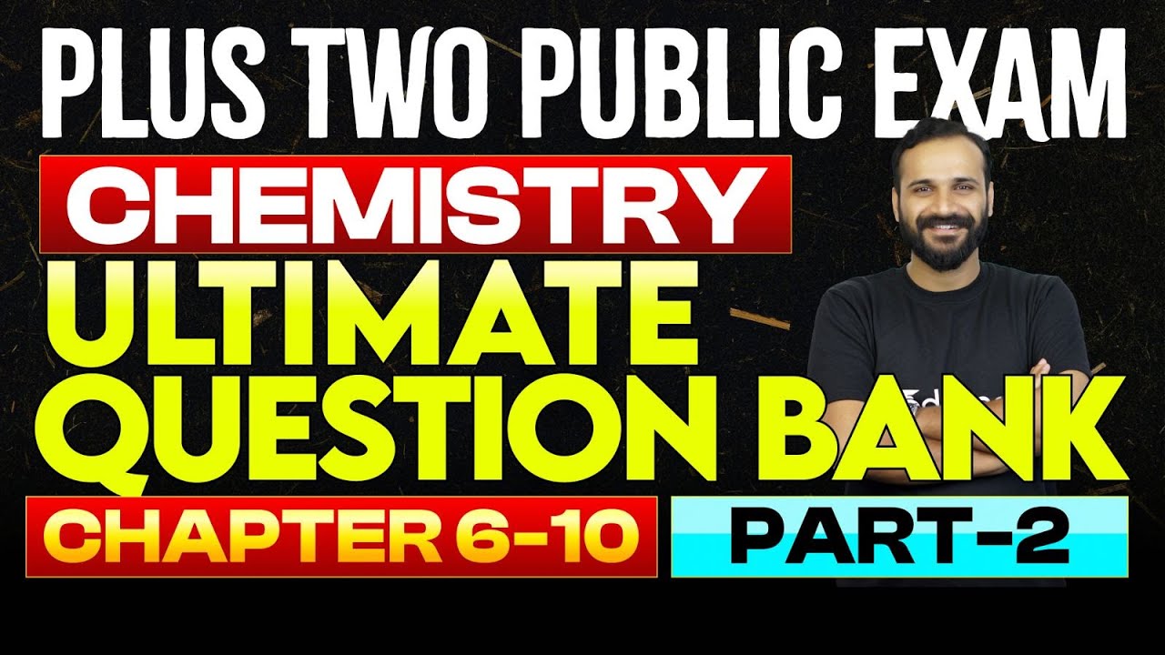 Plus Two Public Exam Chemistry | Ultimate Question Bank - Part 2 | Chapter 6-10 | Eduport Plus Two