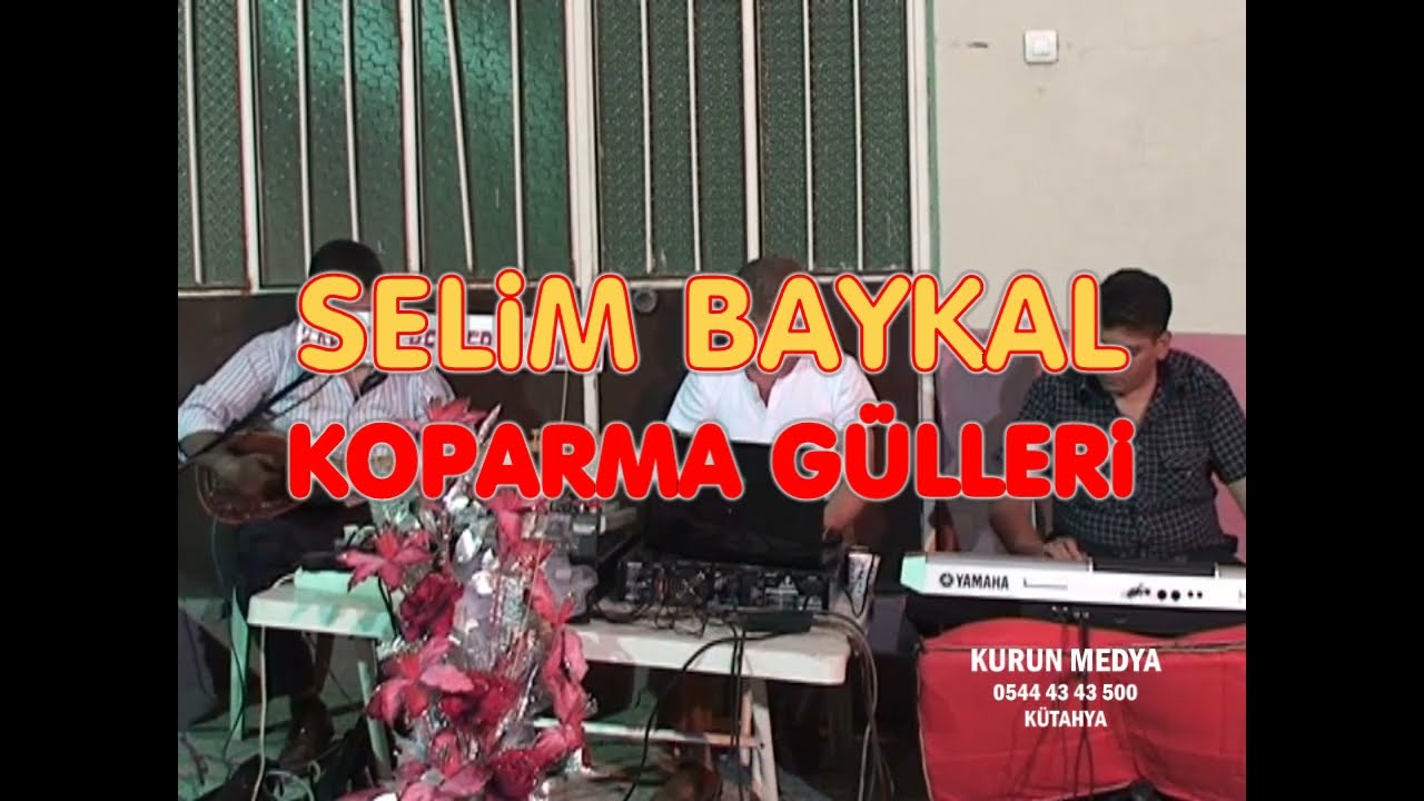 FERDİ TAYFURU YAŞATANLAR SELİM BAYKAL KOPARMA GÜLLERİ