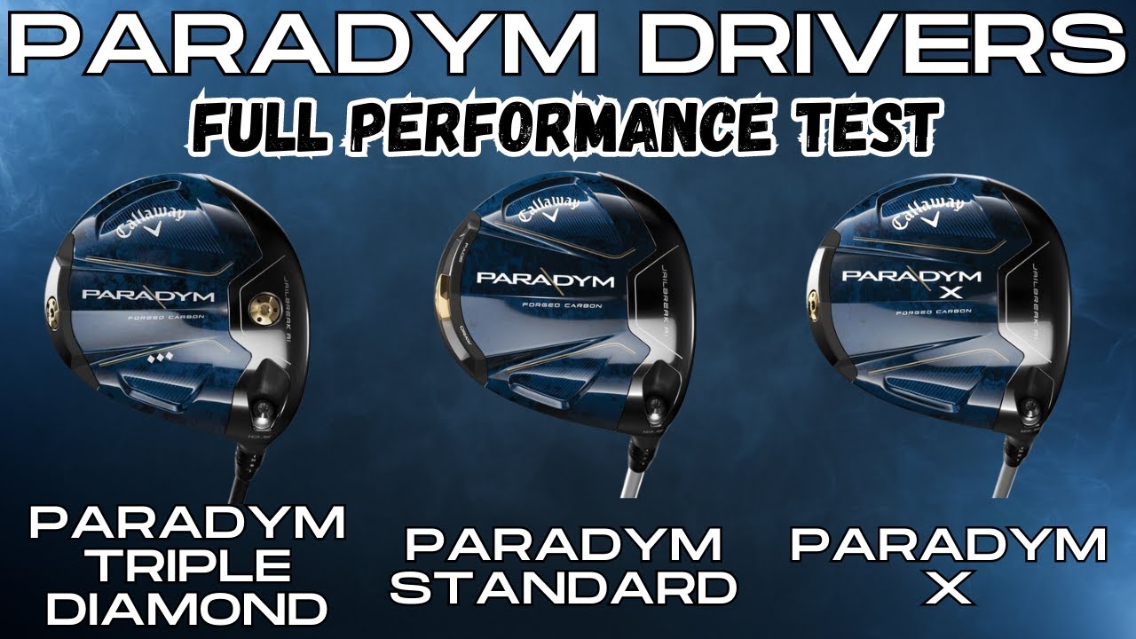 Callaway Paradym Drivers - FULL COMPARISON - Triple Diamond vs Standard Paradym vs Paradym X