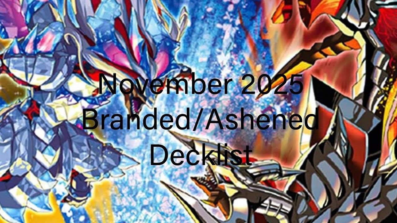 November 2025 Branded/Ashened Decklist