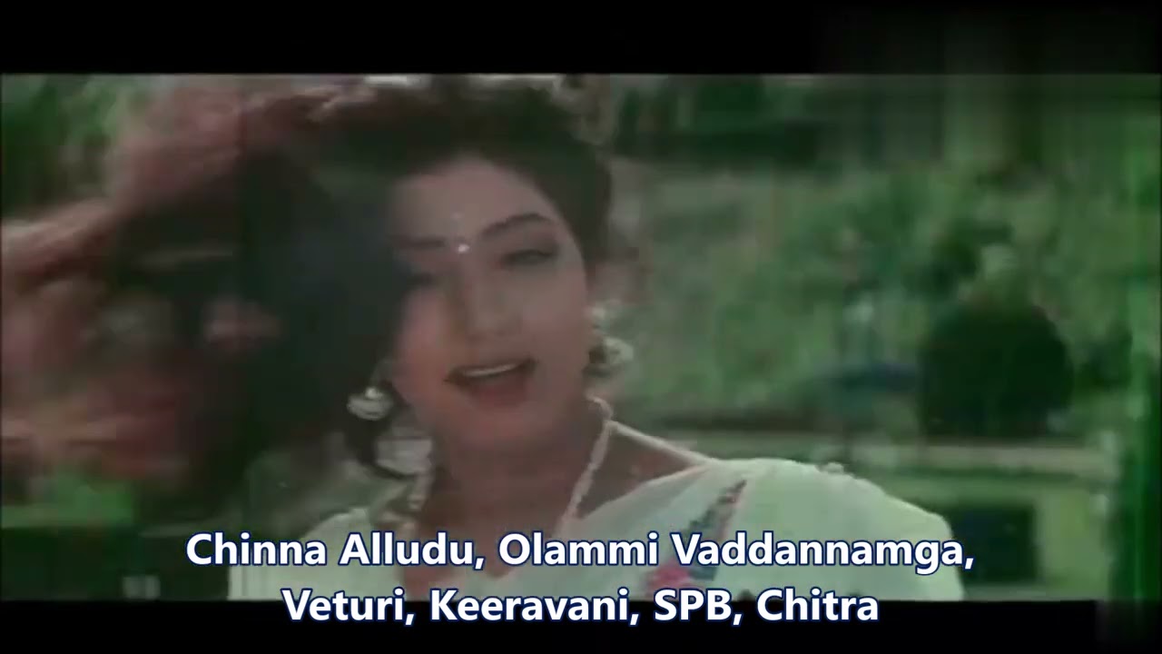 Veturi gari Paata II CHINNA ALLUDU II OLAMMI  VADDANNAMGA II Keeravani II S P B II Chitra