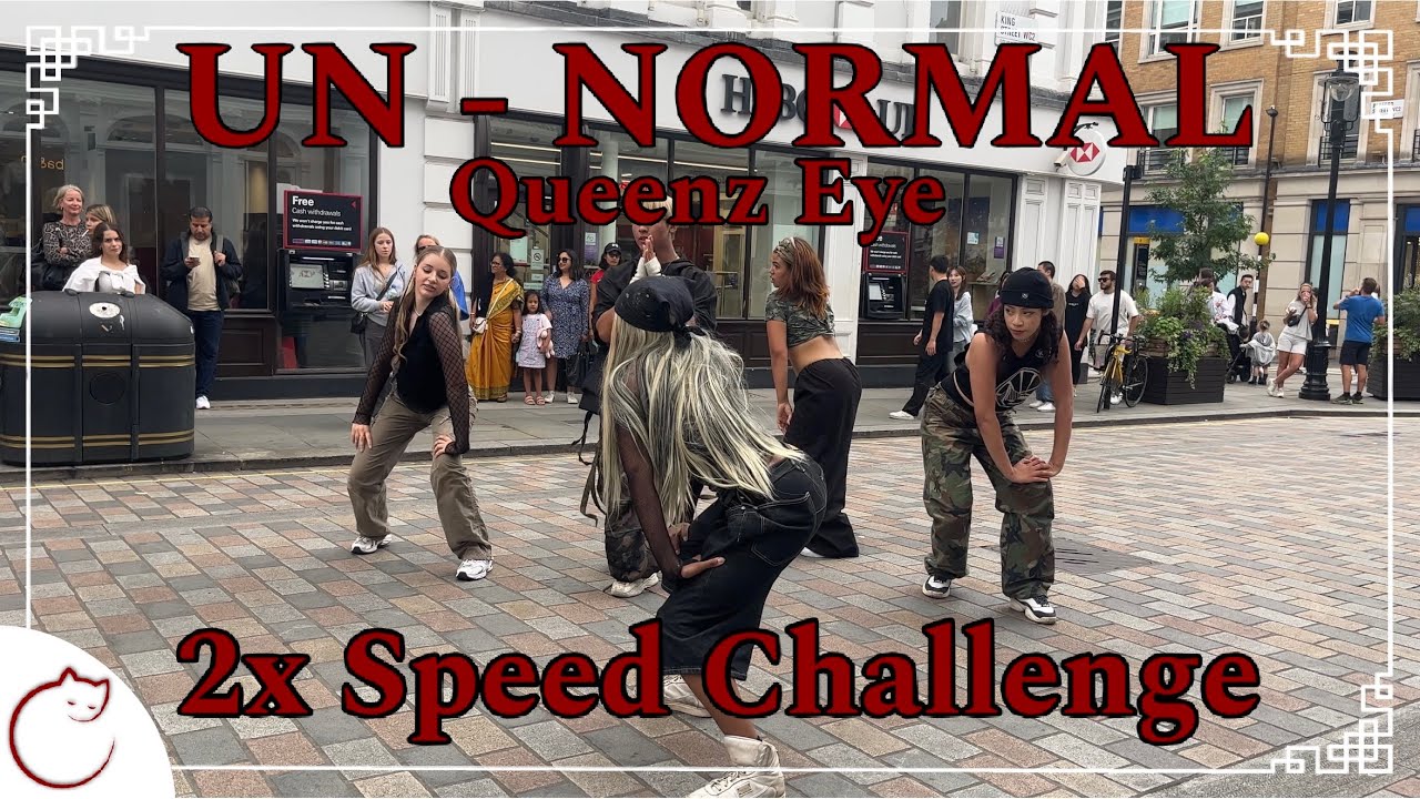 [KPOP IN PUBLIC | 2X SPEED | 4K] Queenz Eye (퀸즈아이) 'UN-NORMAL'  Dance Cover | LONDON