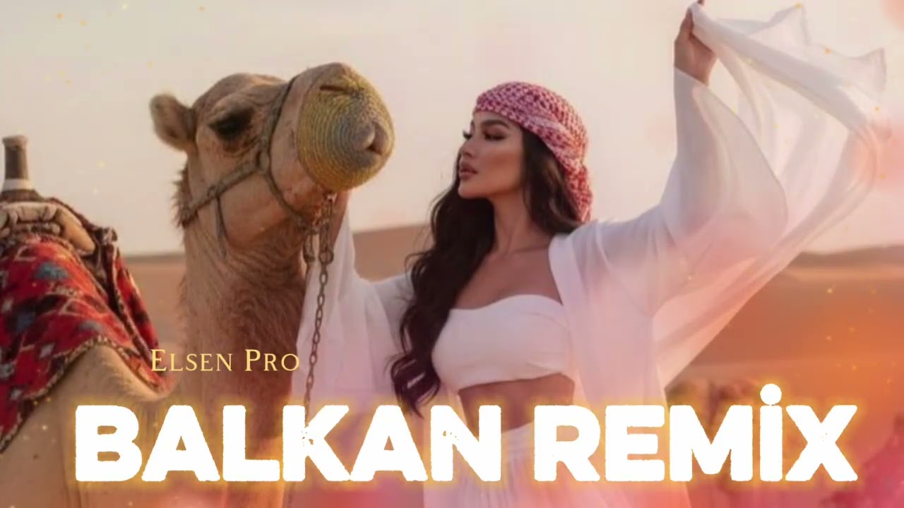 Arabic Remix - Balkan Music 2026 ( Prod.Elsen Pro )