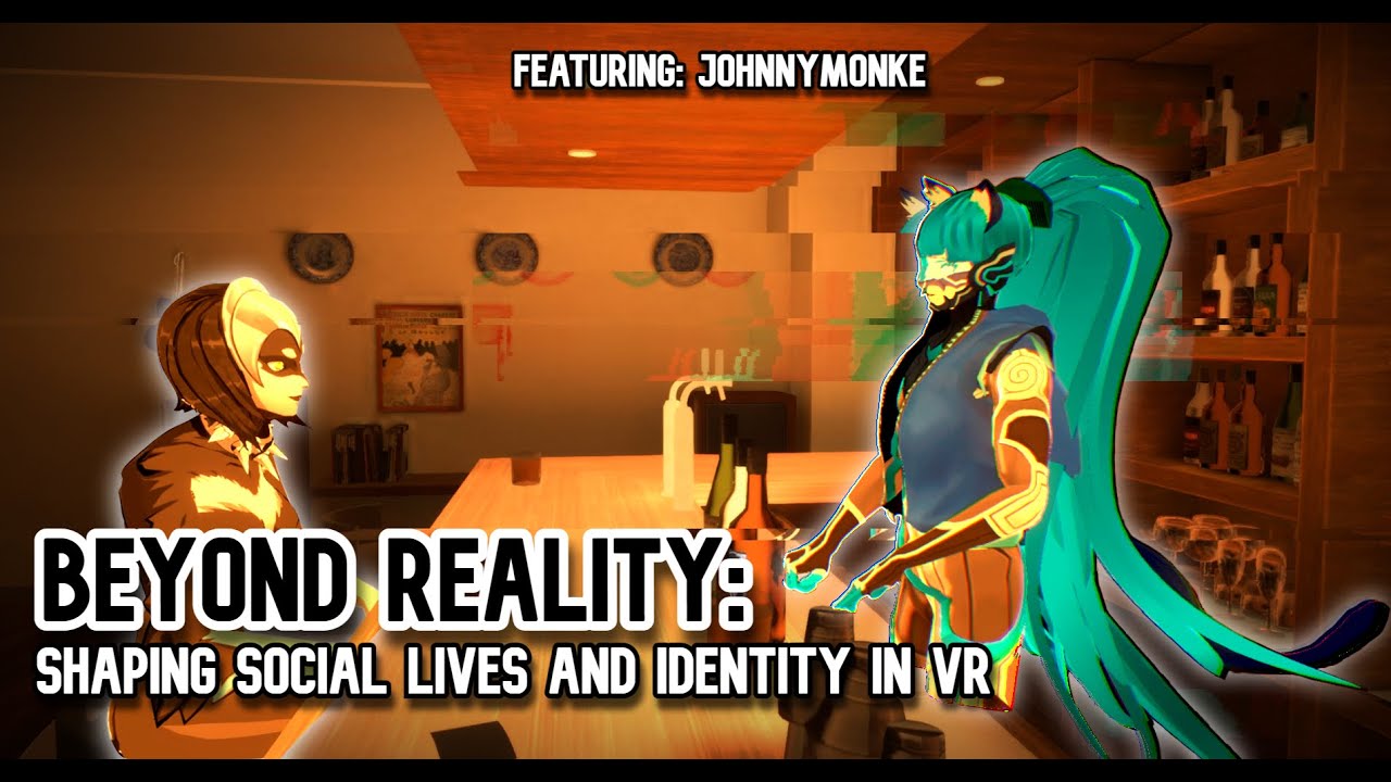 VR - Beyond Reality Episode 3: JohnnyMonke