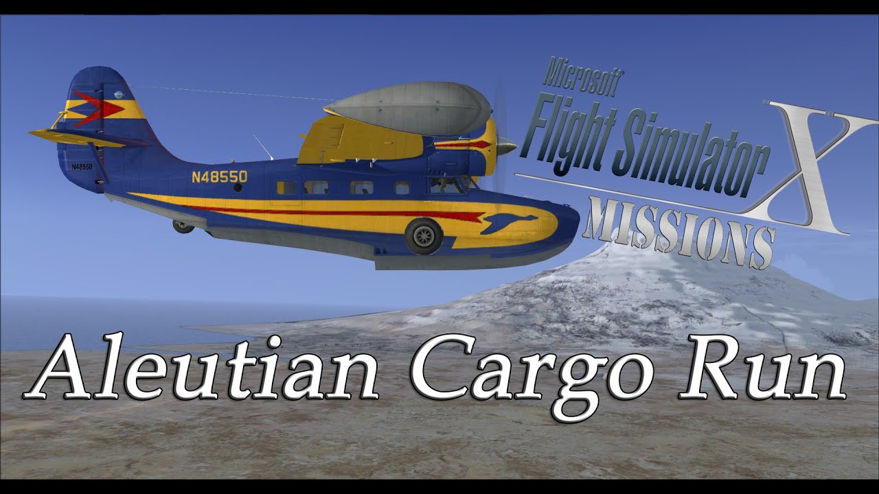 FSX/Flight Simulator X Missions: Aleutian Cargo Run - G21A Goose