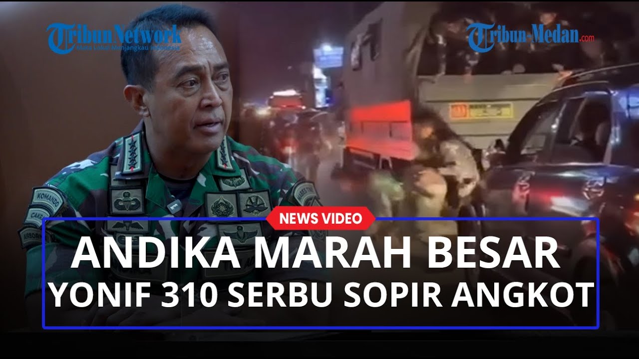Panglima Andika Marah Besar Kasus Yonif 310 Serbu Sopir Angkot: Damai Tak Berarti Pidana Selesai!