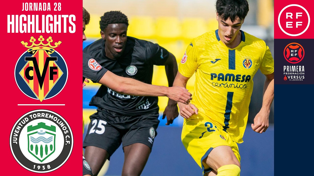 Resumen #PrimeraFederación | Villarreal CF B 2-2 Torremolinos CF | Jornada 28 | Temporada 2025/2026