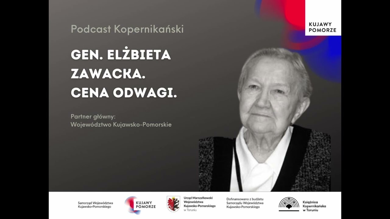 03 Podcast Kopernikański - Generał Elżbieta Zawacka