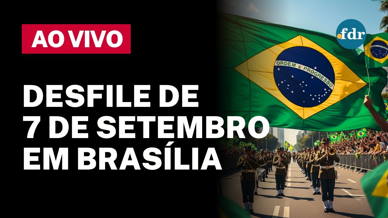 🔴 DESFILE DE 7 DE SETEMBRO AO VIVO EM BRASÍLIA: INDEPENDÊNCIA DO BRASIL