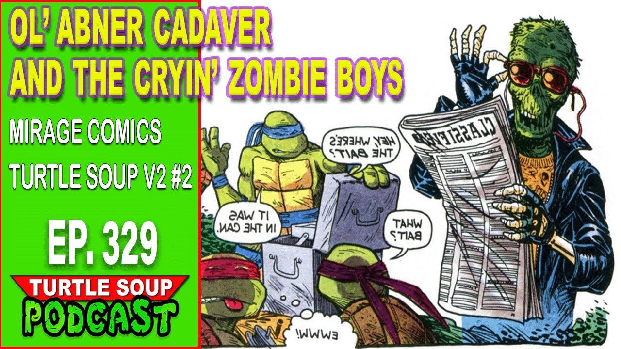 Turtle Soup Podcast Ep 329 | Mirage Comics TMNT Turtle Soup V2 #2