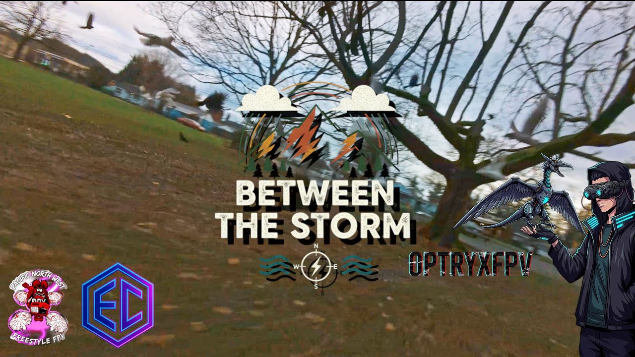 FPV | Between the S t o r m