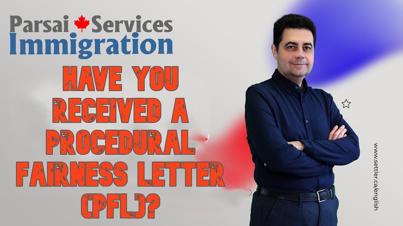 IRCC Sent You a Procedural Fairness Letter? Here’s What to Do Next