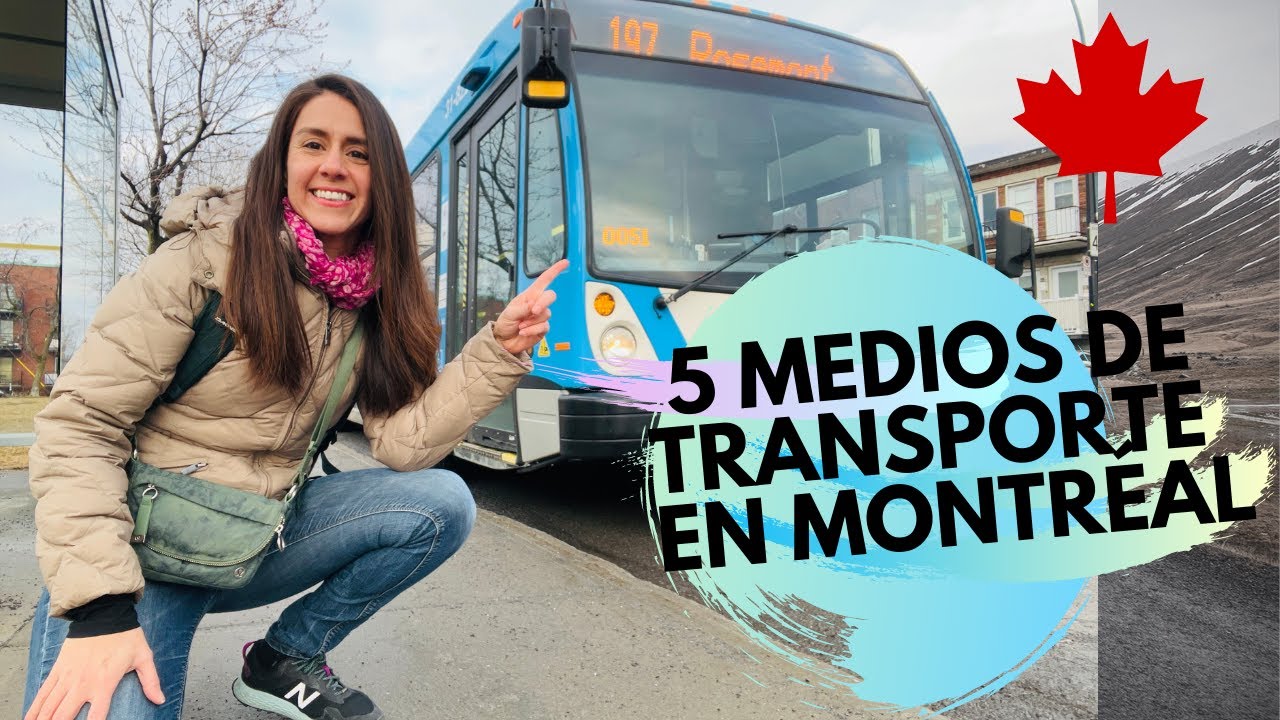 Medios de transporte que existen en Montréal, Québec Canadá ¡CONÓCELOS!