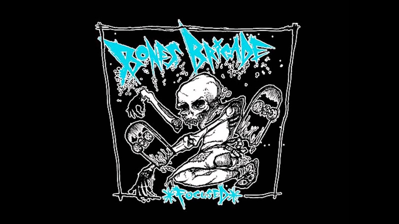 Bones Brigade - Focused (Full Album)