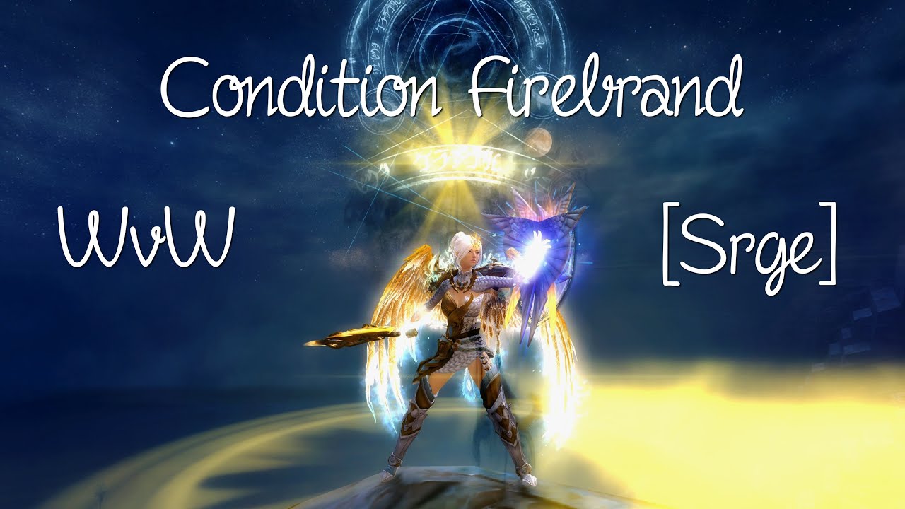 Condi Firebrand Vol. 4 || WvW Smallscale [Srge] || GW2