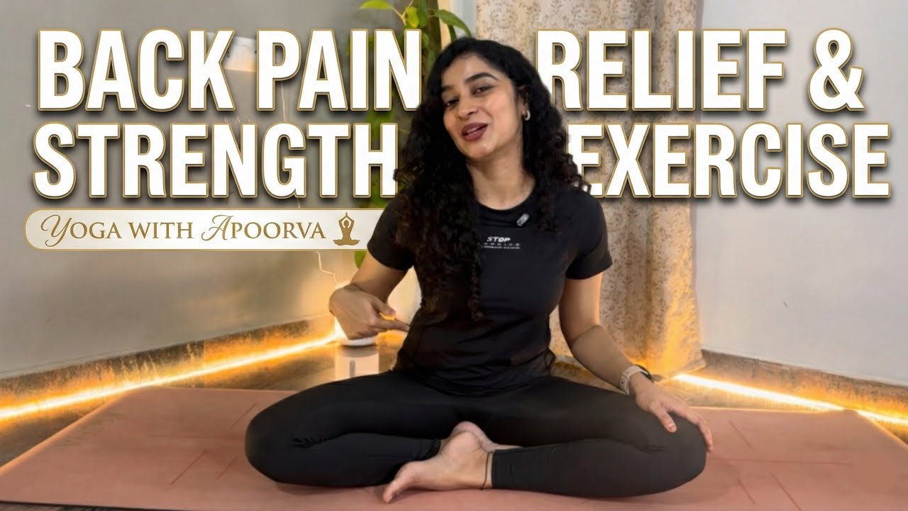 Quick Back Pain Relief & Strengthening Yoga | Yoga with Apoorva | Beginner Friendly