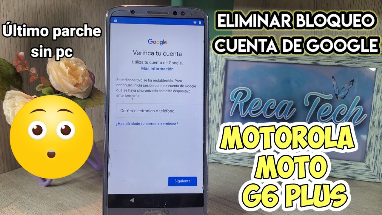 Eliminar bloqueo de cuenta de google  Motorola moto g6 plus